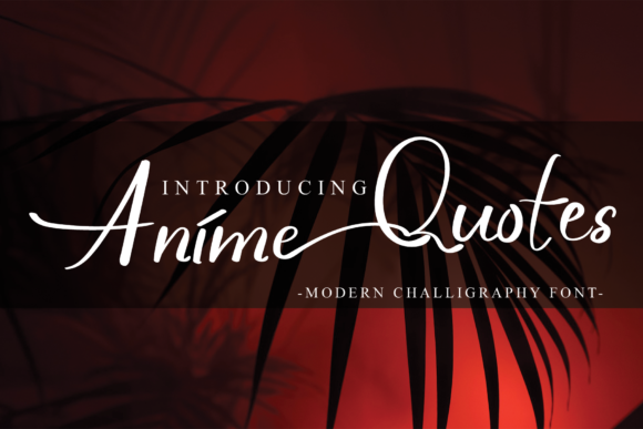 Anime Quotes: A Romantic Calligraphy Font